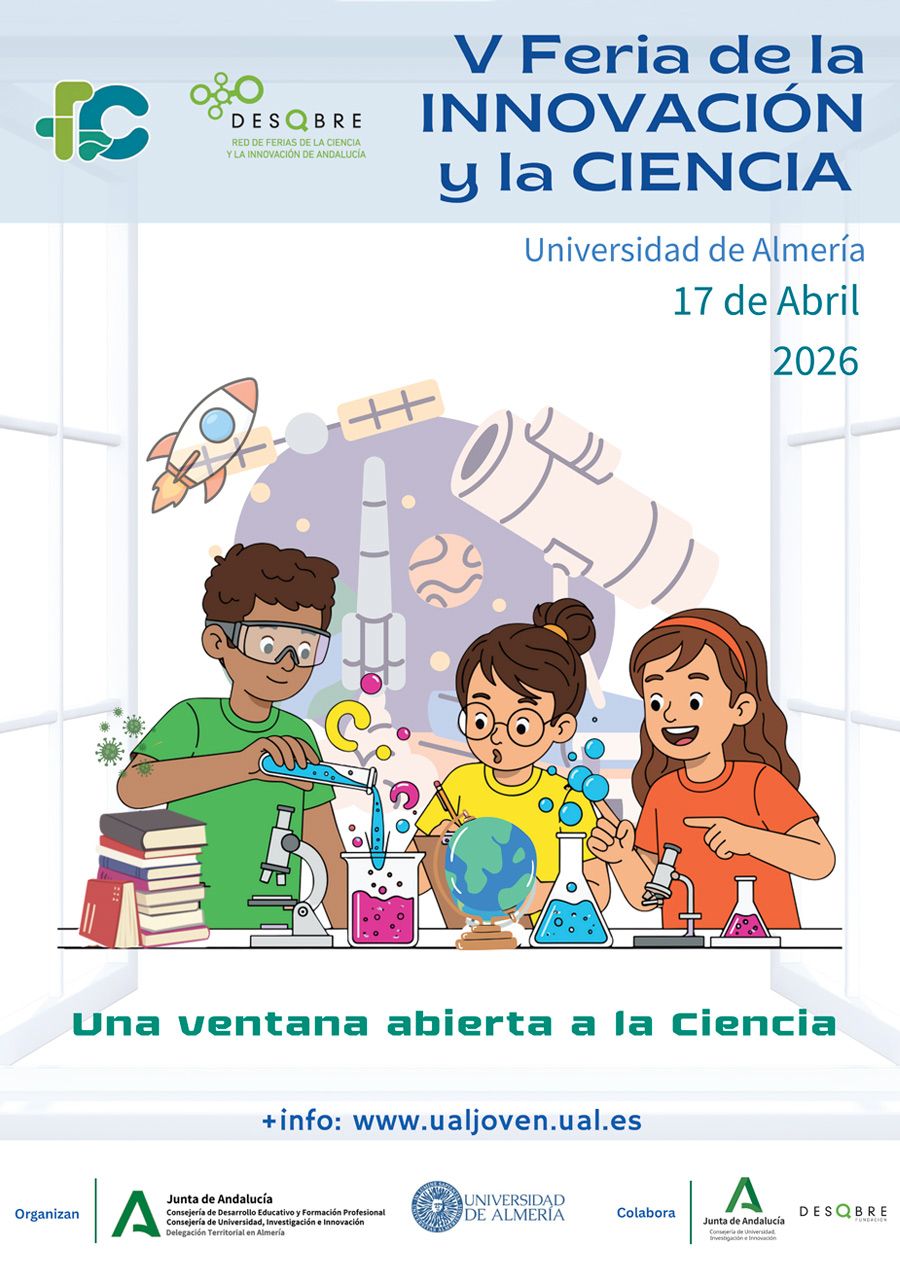 UALjoven. V Feria de la Innovación y la Ciencia de Almería. Viernes, 17 de abril de 2026. Universidad de Almería